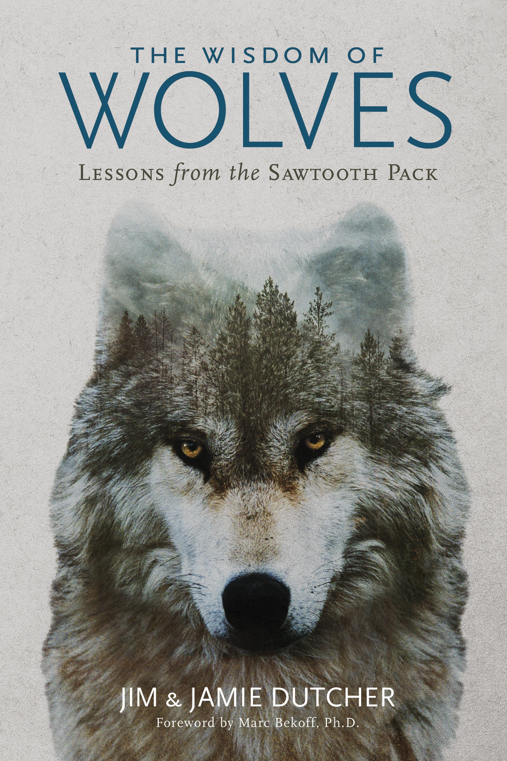 The Wisdom of Wolves - Lessons From the Sawtooth Pack