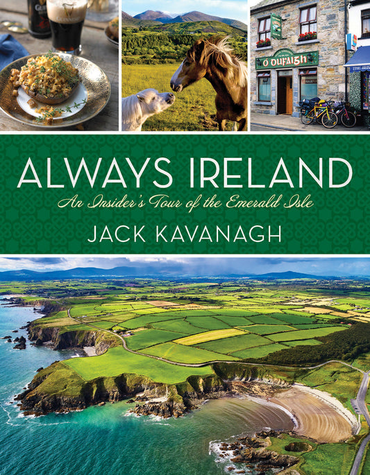 Always Ireland - An Insider's Tour of the Emerald Isle