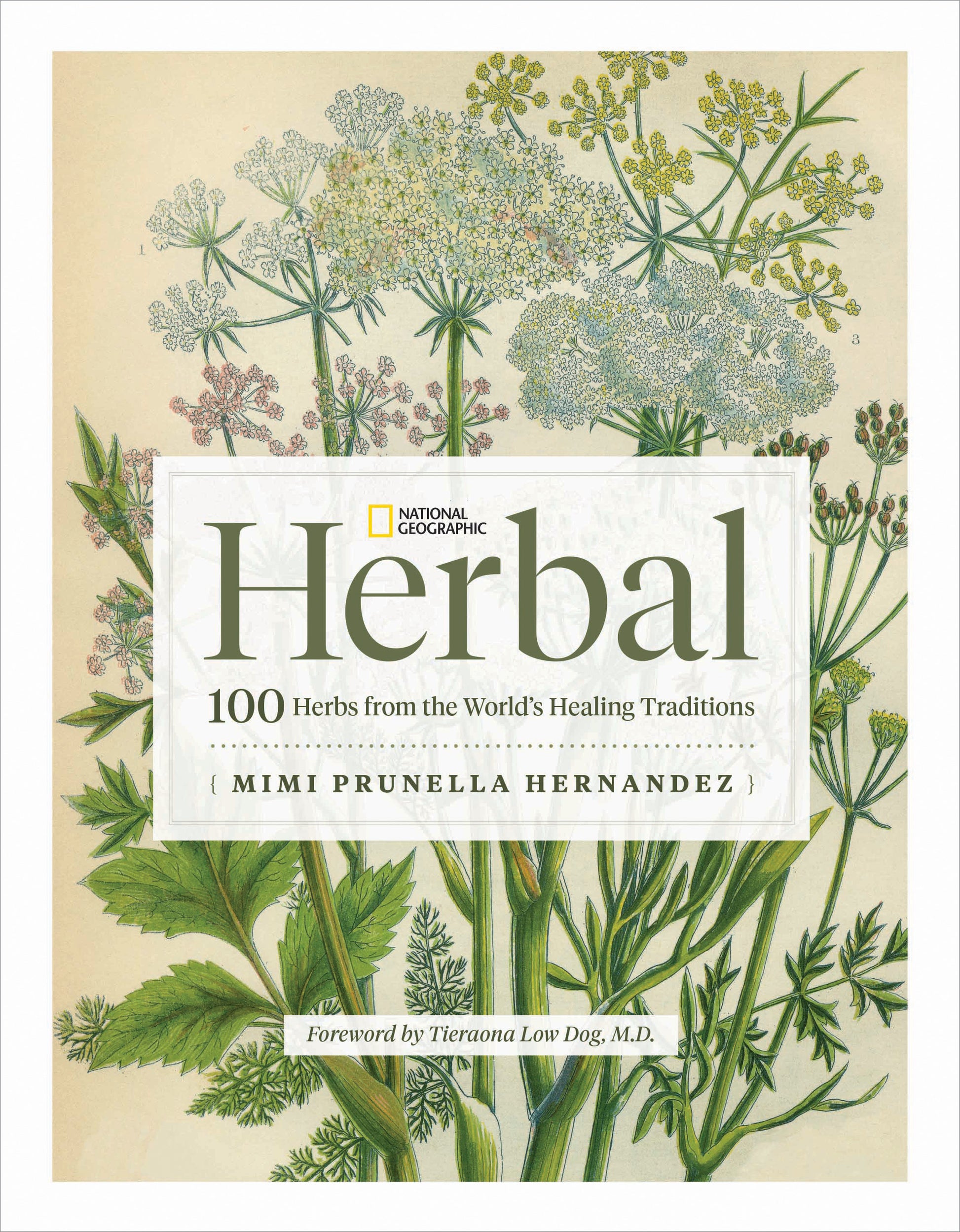 National Geographic Herbal - 100 Herbs From the World's Healing Traditions