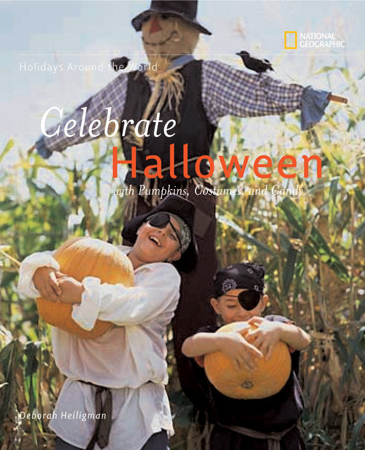 Holidays Around the World: Celebrate Halloween - With Pumpkins, Costumes, and Candy (Holidays Around the World)