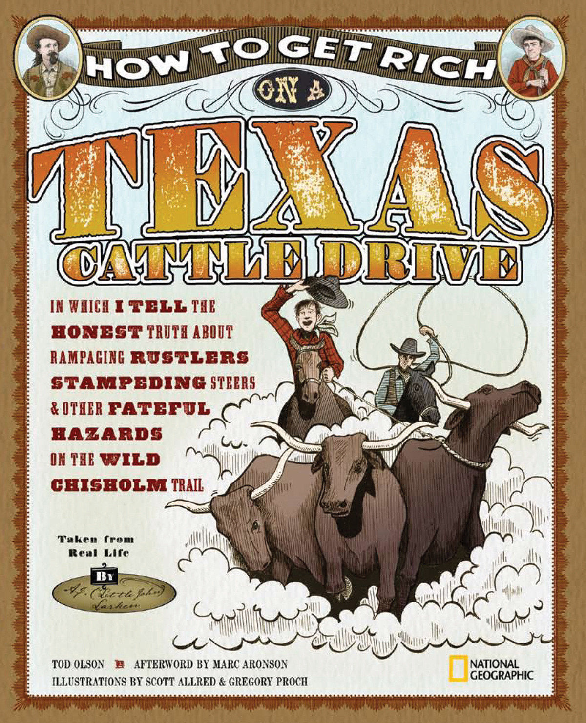 How to Get Rich on a Texas Cattle Drive - In Which I Tell the Honest Truth About Rampaging Rustlers, Stampeding Steers and Other Fateful Hazards on the Wild Chisolm Trail (How to Get Rich)