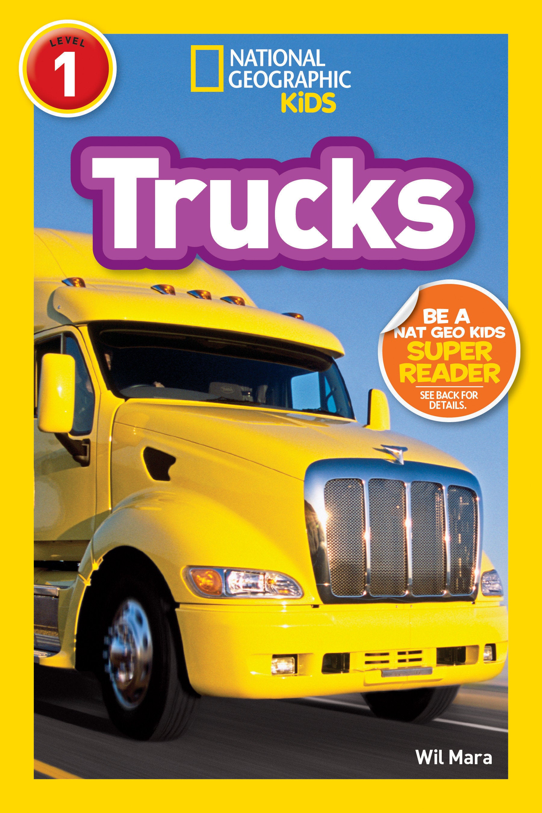 Trucks (National Geographic Kids Readers, Level 1) (National Geographic Kids Readers)