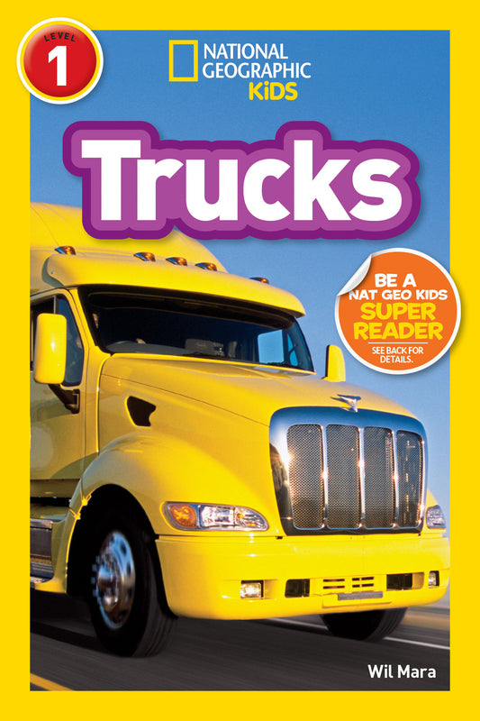 Trucks (National Geographic Kids Readers, Level 1) (National Geographic Kids Readers)