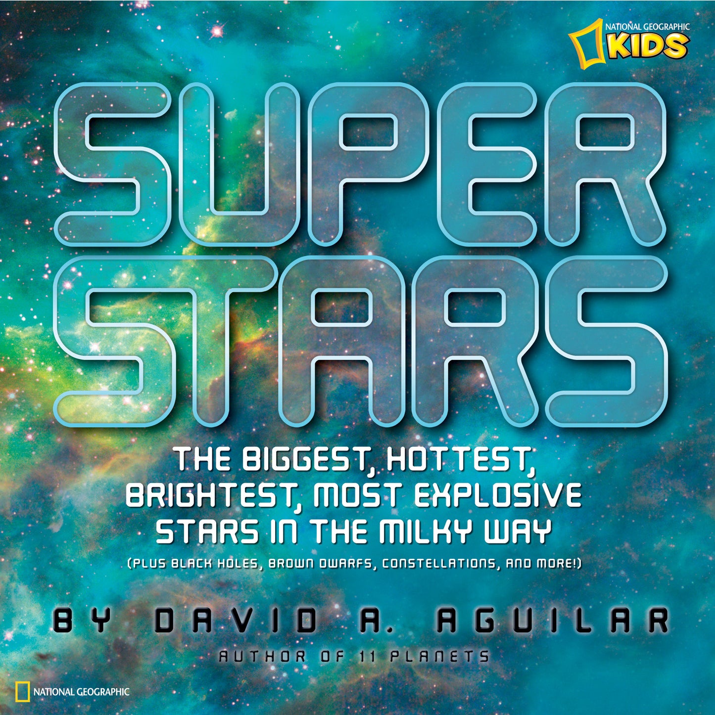 Super Stars - The Biggest, Hottest, Brightest, and Most Explosive Stars in the Milky Way