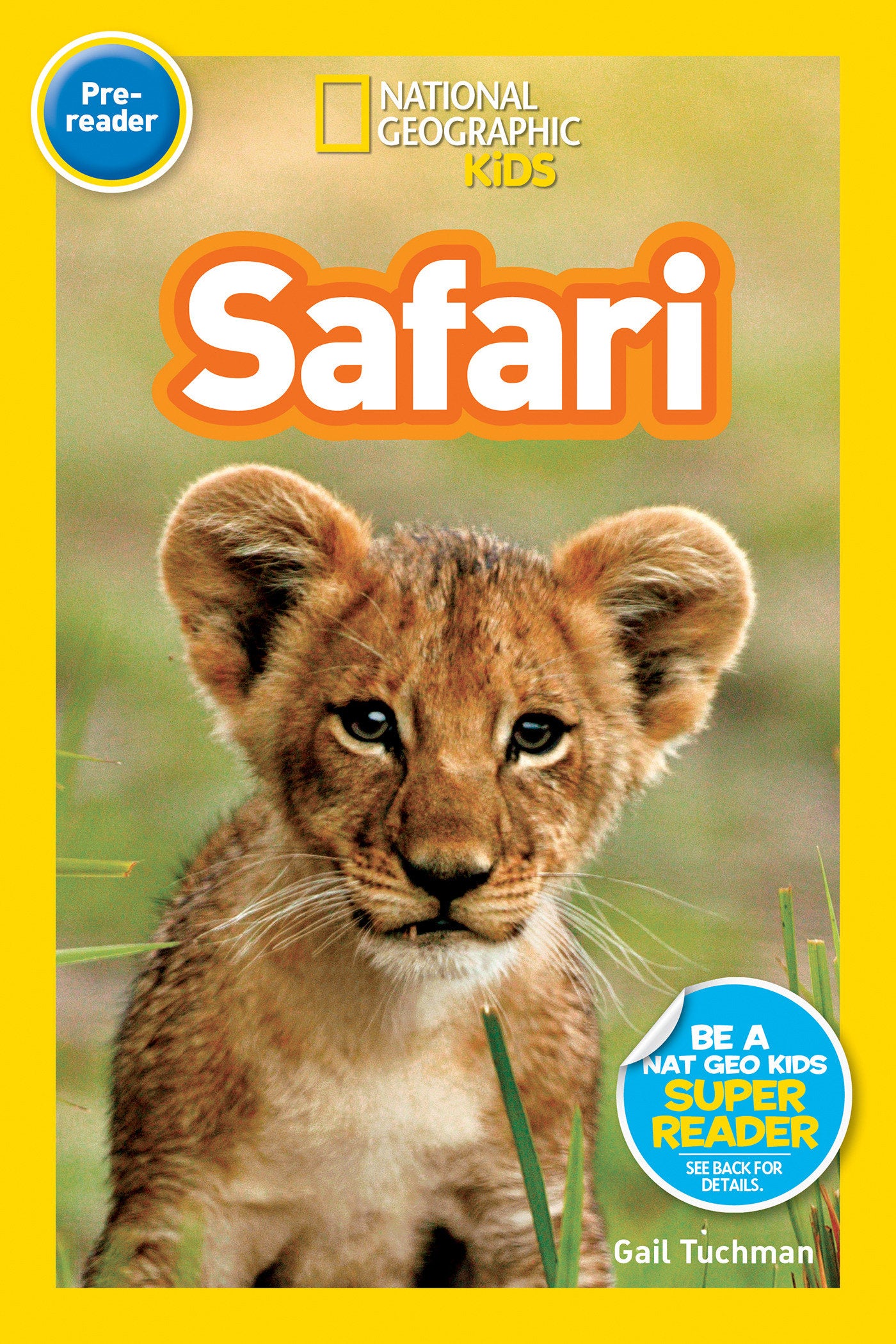 Safari (National Geographic Kids Readers, Pre-Reader) (National Geographic Kids Readers)