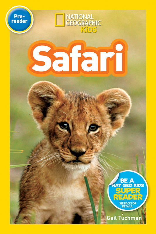 Safari (National Geographic Kids Readers, Pre-Reader) (National Geographic Kids Readers)