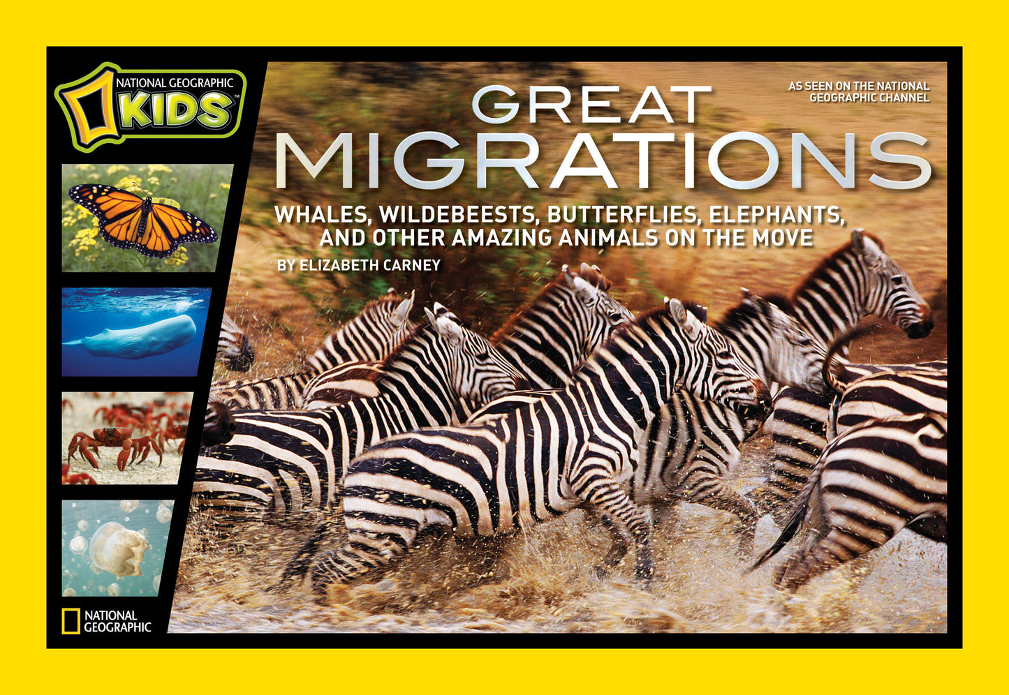 Great Migrations - Whales, Wildebeests, Butterflies, Elephants, and Other Amazing Animals on the Move