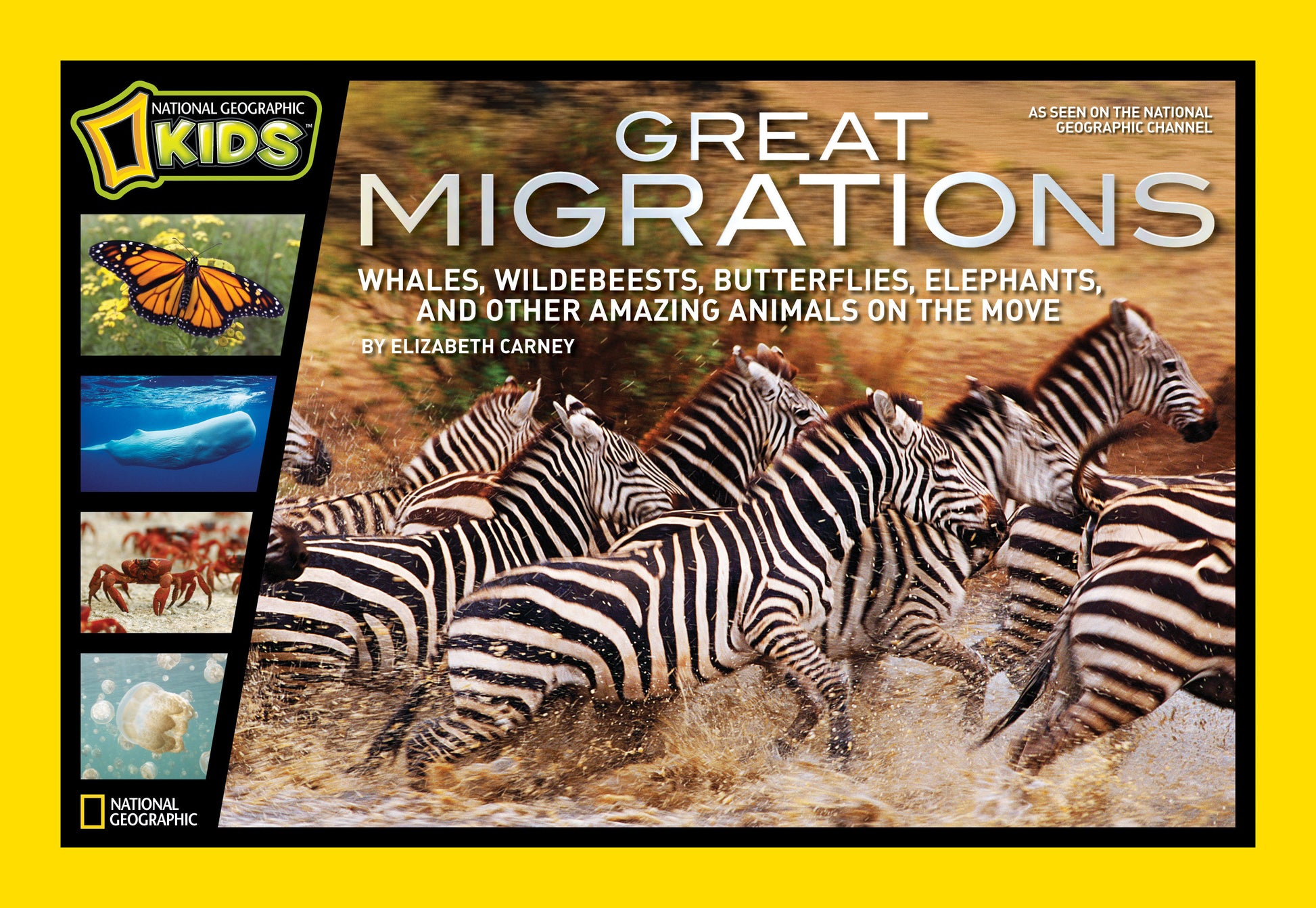 Great Migrations - Whales, Wildebeests, Butterflies, Elephants, and Other Amazing Animals on the Move