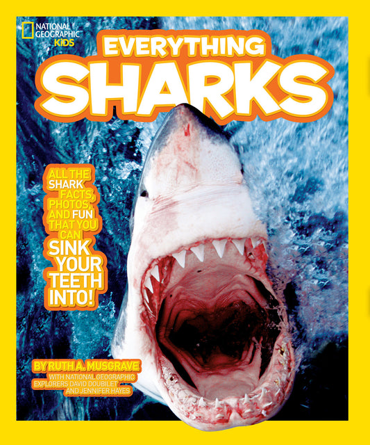 National Geographic Kids Everything Sharks - All the shark facts, photos, and fun that you can sink your teeth into (National Geographic Kids Everything)