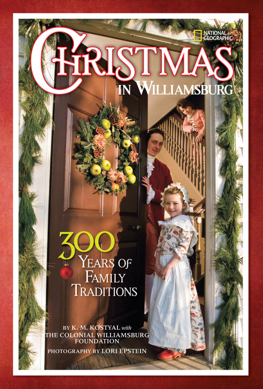 Christmas in Williamsburg - 300 Years of Family Traditions
