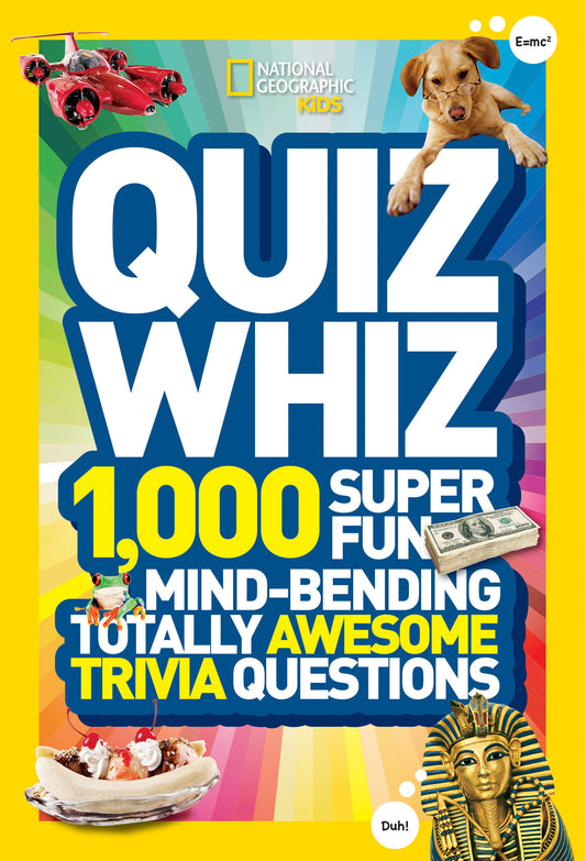 National Geographic Kids Quiz Whiz - 1,000 Super Fun, Mind-bending, Totally Awesome Trivia Questions (Quiz Whiz)