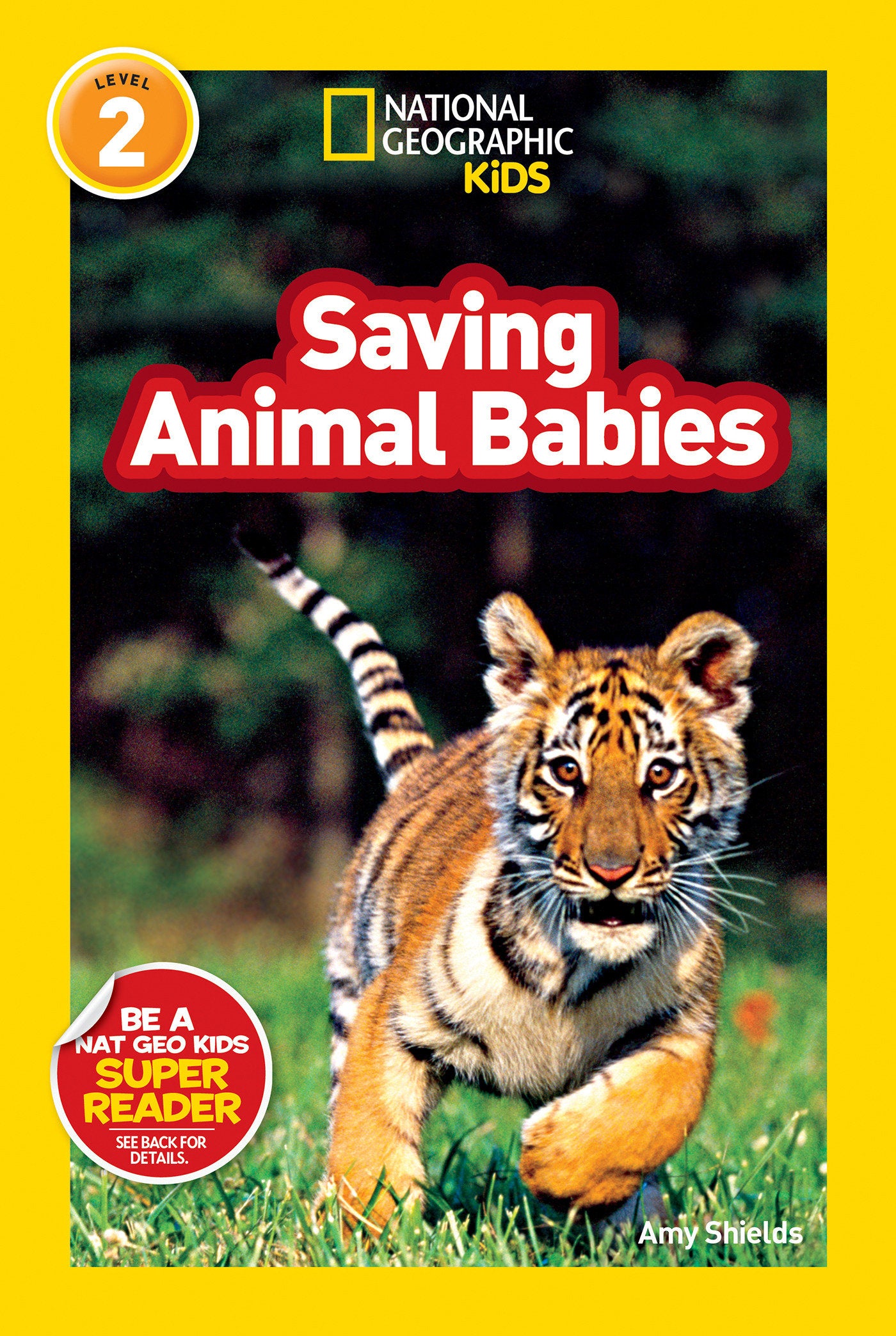 Saving Animal Babies (National Geographic Kids Readers, Level 2) (National Geographic Kids Readers)