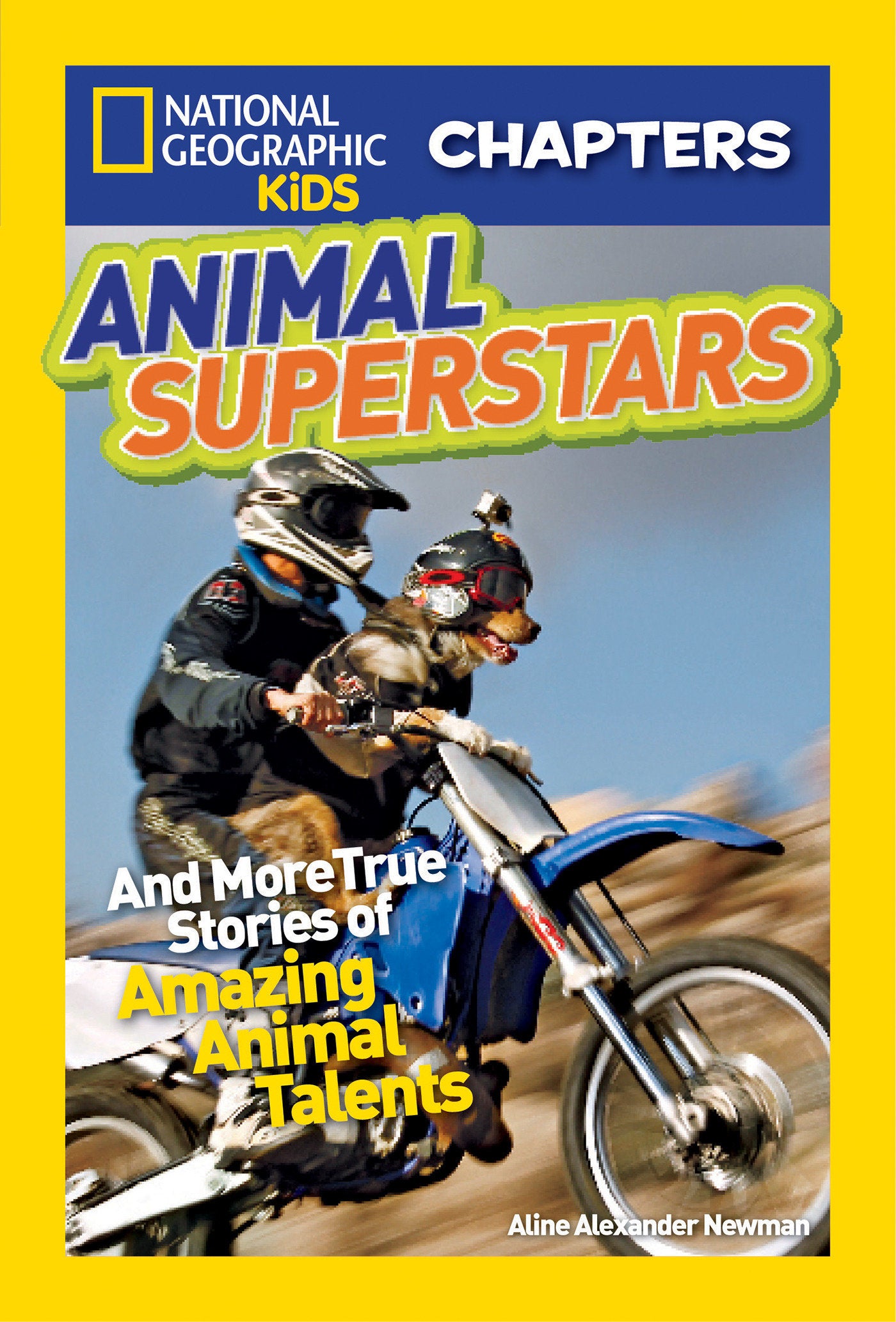 National Geographic Kids Chapters: Animal Superstars - And More True Stories of Amazing Animal Talents (NGK Chapters)