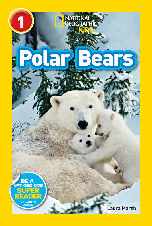 Polar Bears (National Geographic Kids Readers, Level 1) (National Geographic Kids Readers)