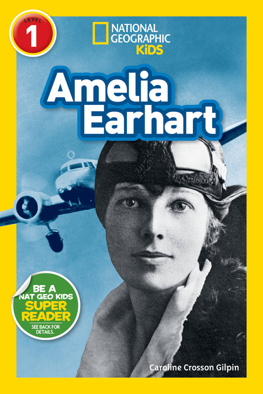 Amelia Earhart (National Geographic Kids Readers, Level 1) (National Geographic Kids Readers)