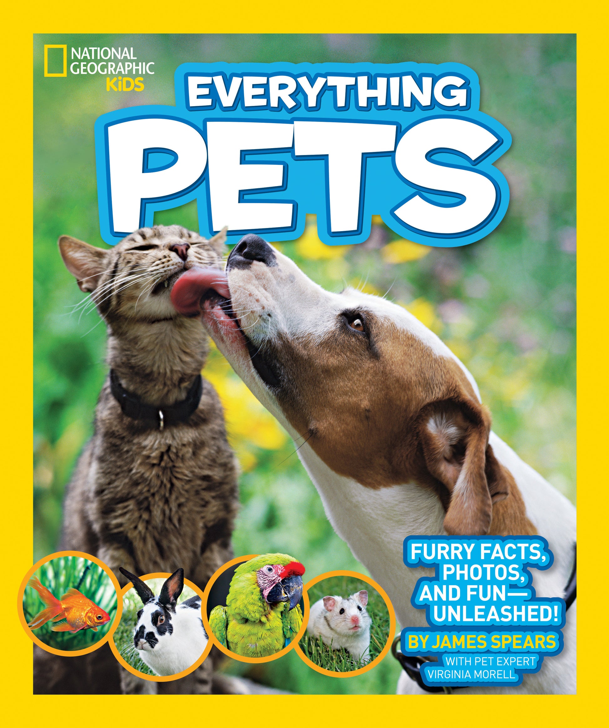 National Geographic Kids Everything Pets - Furry Facts, Photos, and Fun-Unleashed! (National Geographic Kids Everything)