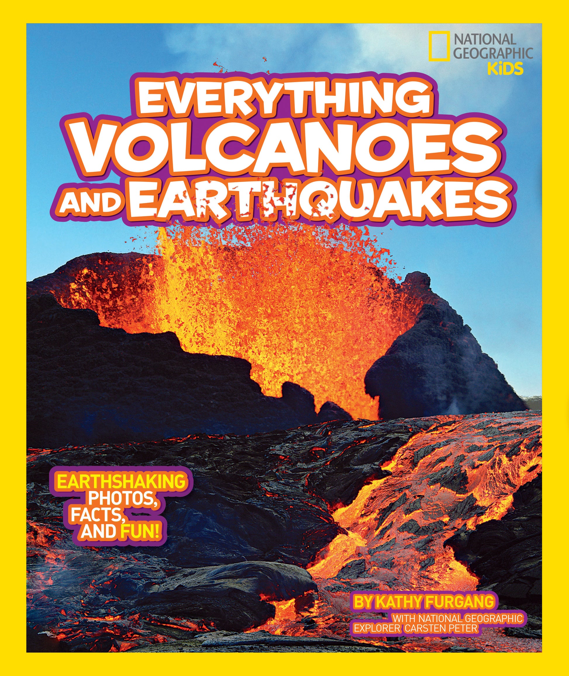 National Geographic Kids Everything Volcanoes and Earthquakes - Earthshaking photos, facts, and fun! (National Geographic Kids Everything)