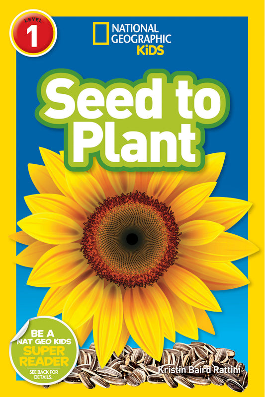 Seed to Plant (National Geographic Kids Readers, Level 1) (National Geographic Kids Readers)