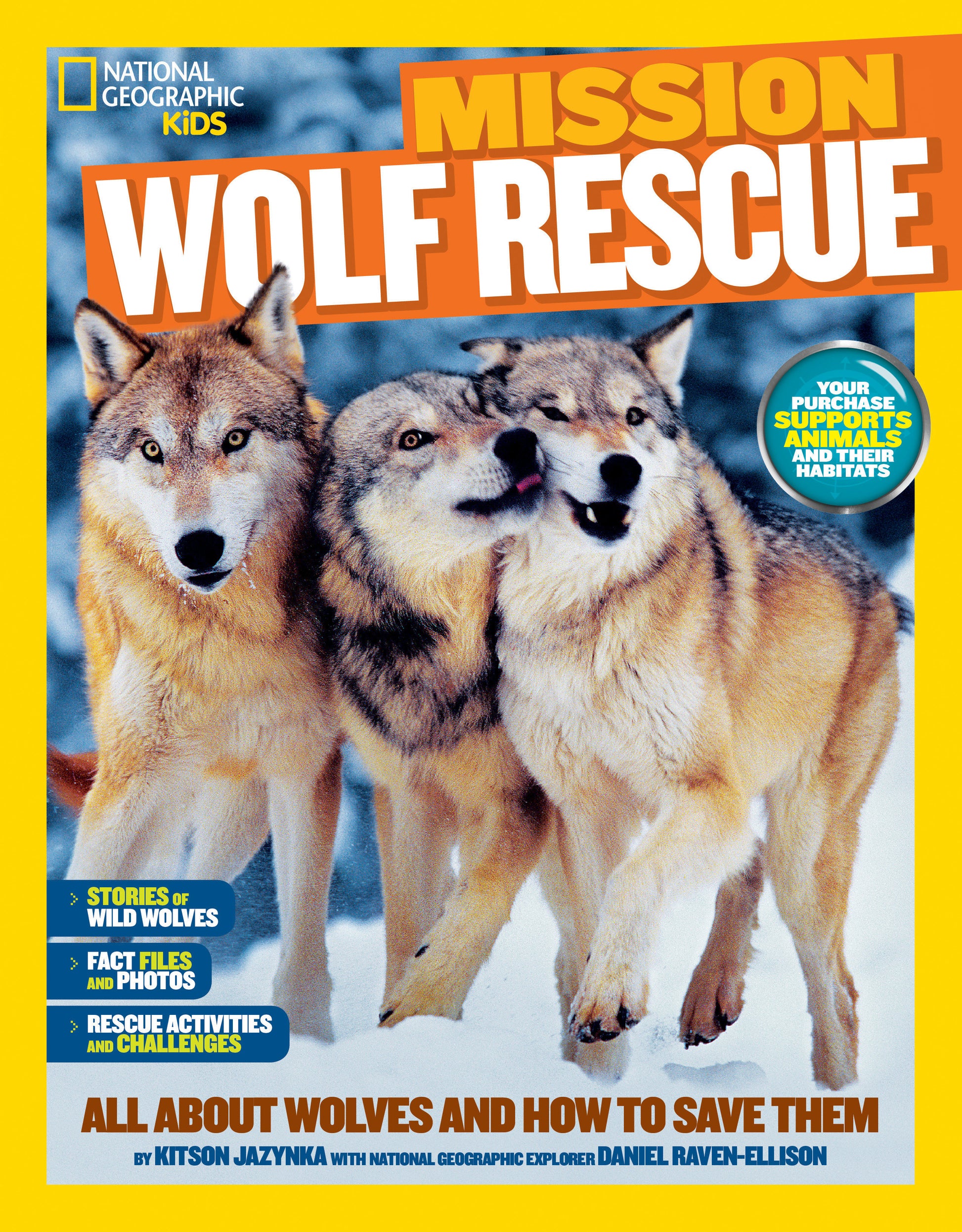 National Geographic Kids Mission: Wolf Rescue - All About Wolves and How to Save Them (NGK Mission: Animal Rescue)