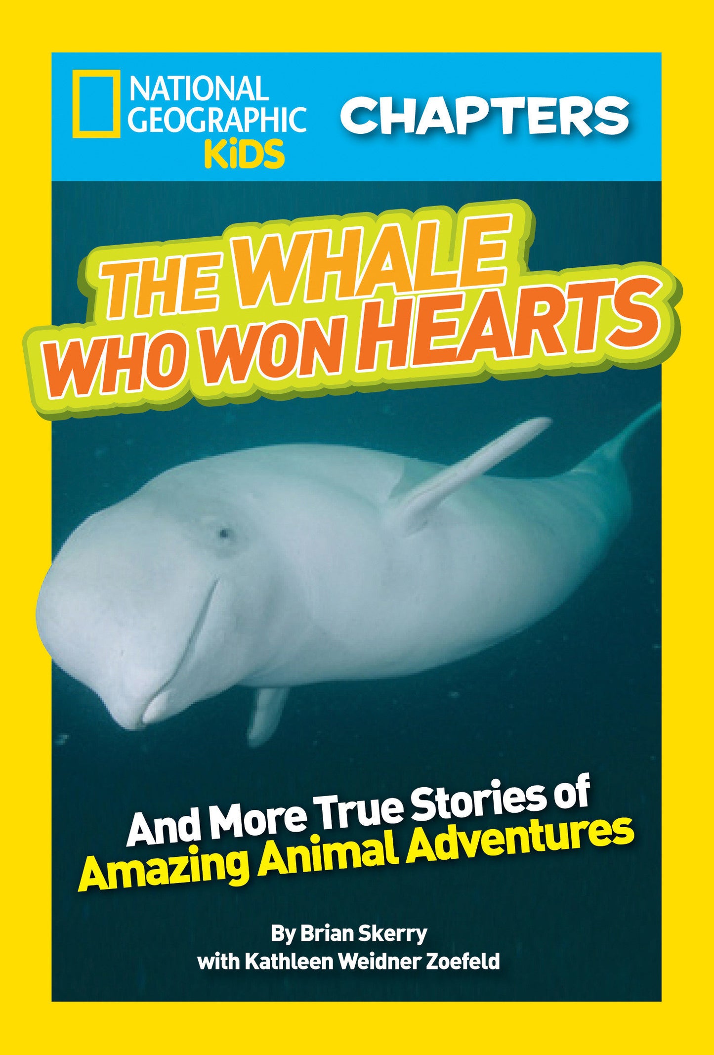 National Geographic Kids Chapters: The Whale Who Won Hearts! - And More True Stories of Adventures with Animals (NGK Chapters)