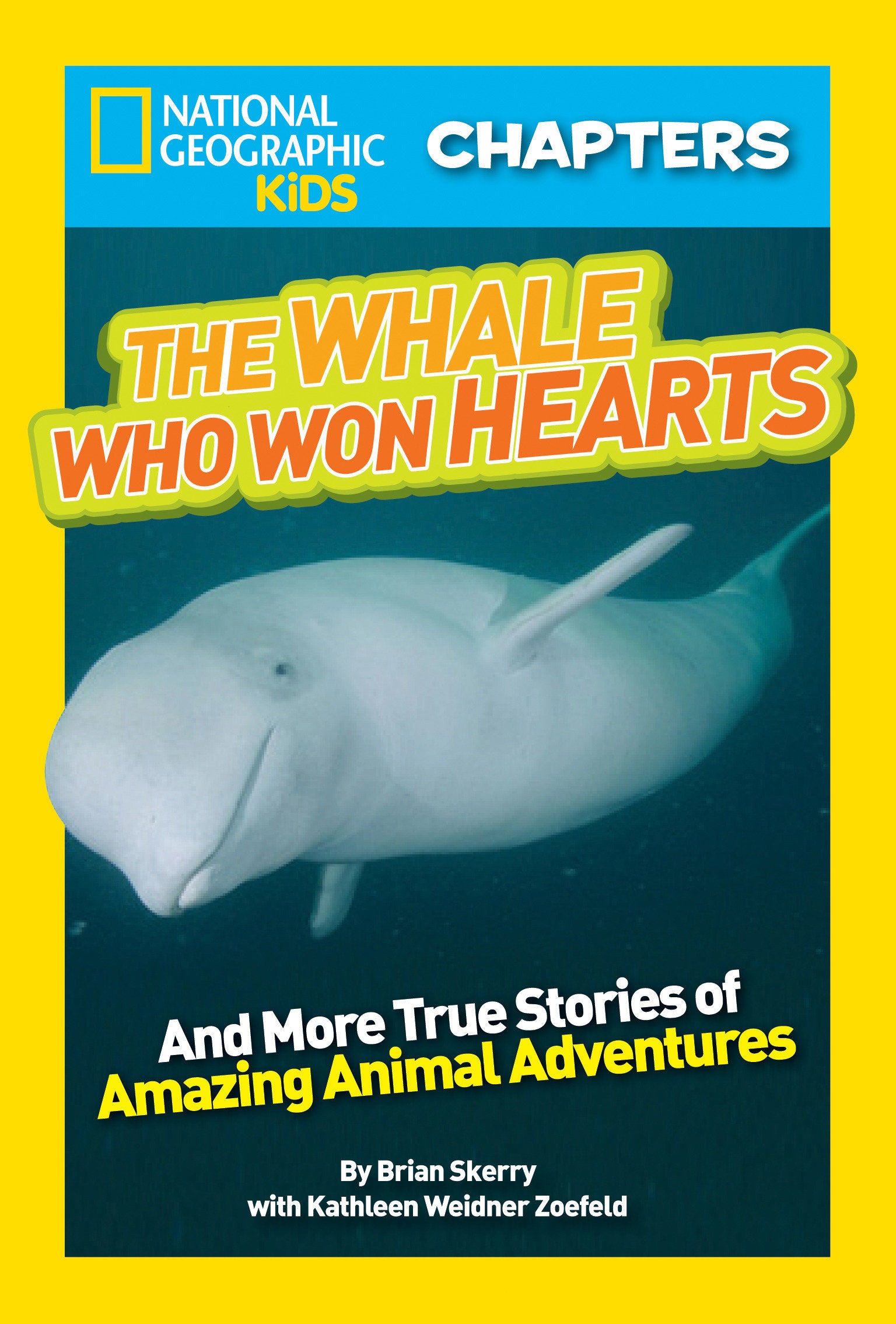 National Geographic Kids Chapters: The Whale Who Won Hearts! - And More True Stories of Adventures with Animals (NGK Chapters)