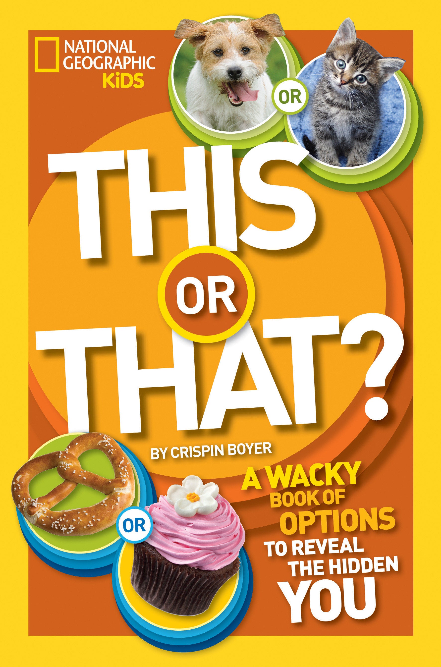 This or That? - The Wacky Book of Choices to Reveal the Hidden You (NGK This or That?)