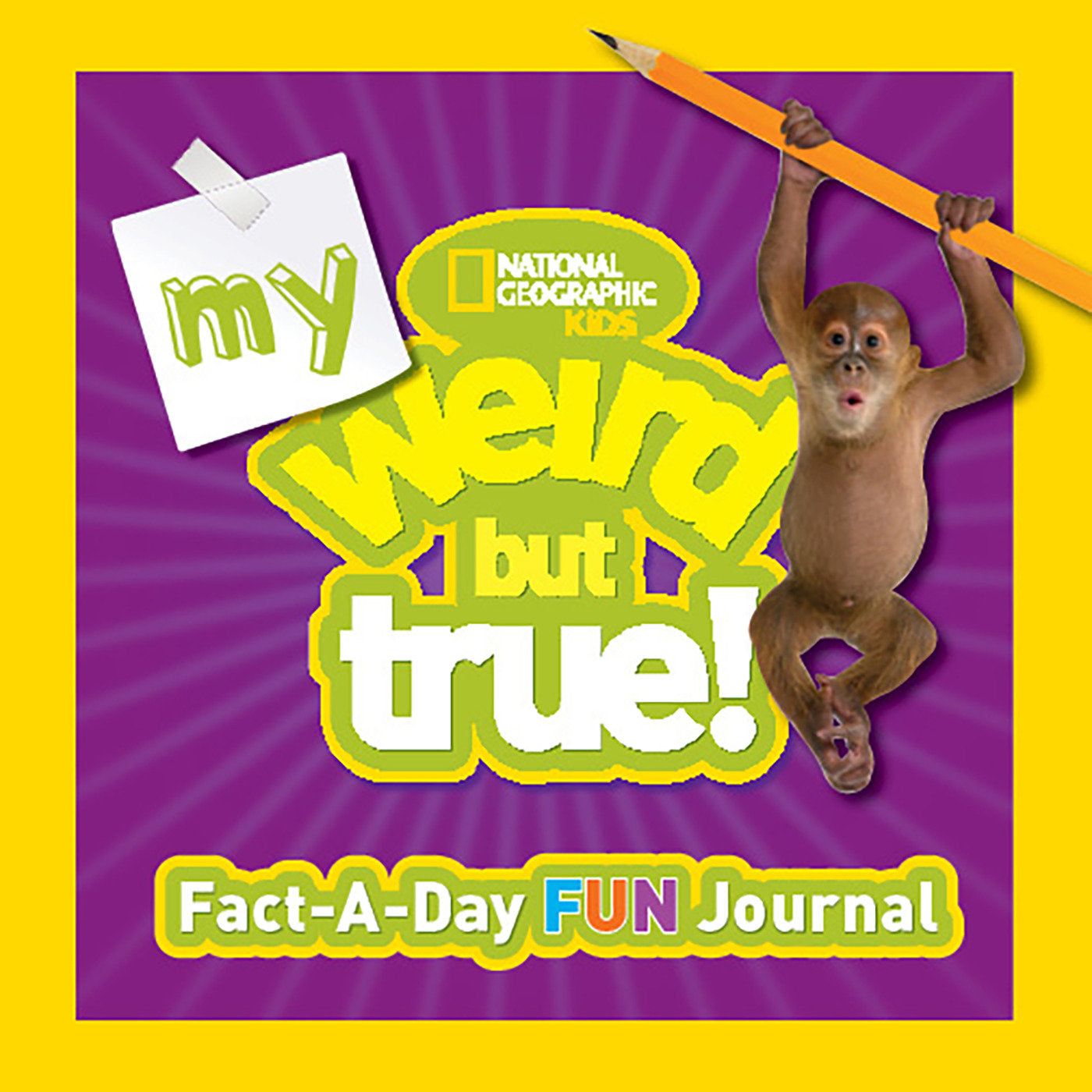 My Weird But True! Fact-a-Day Fun Journal (Weird But True!)