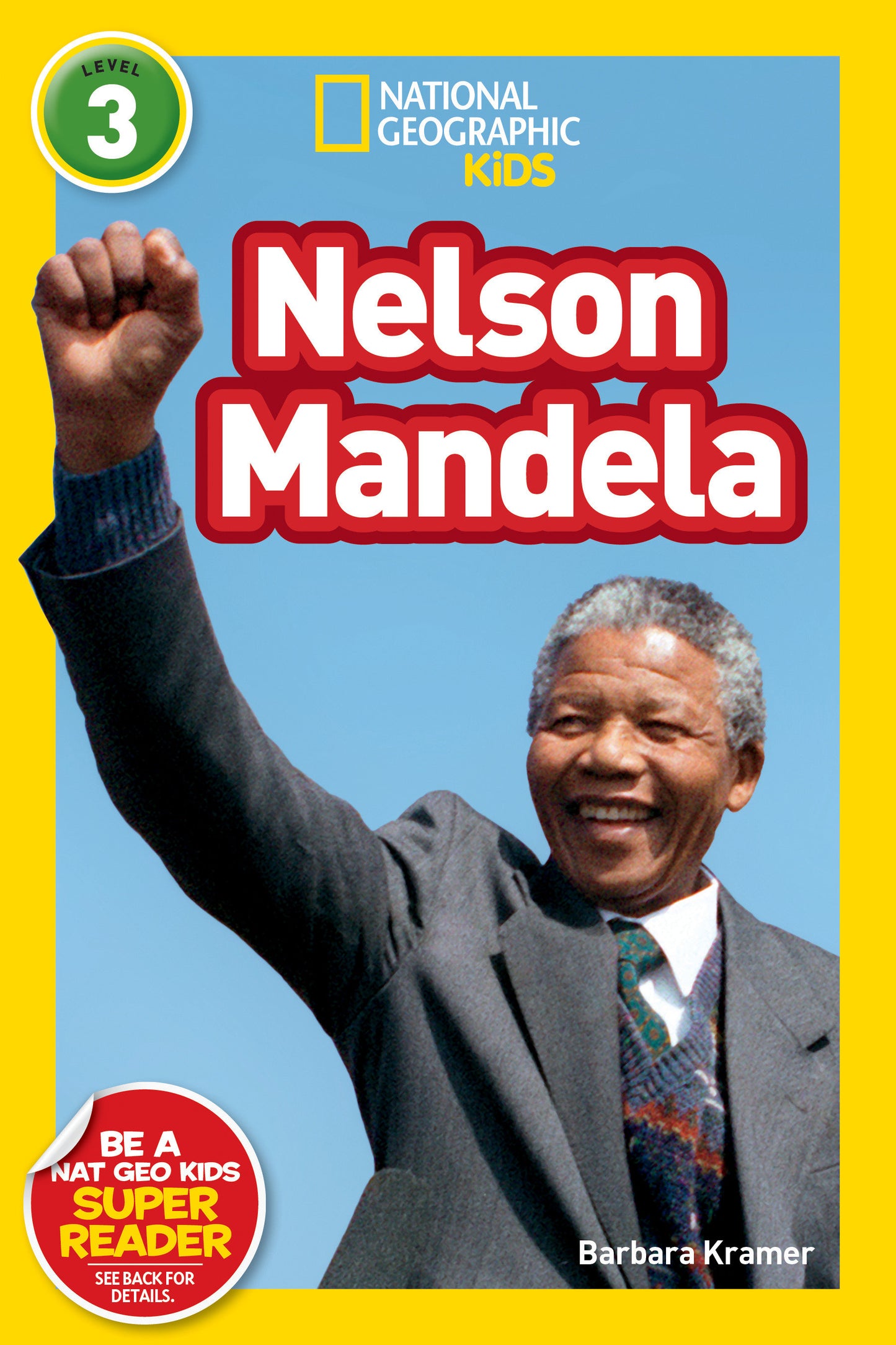 Nelson Mandela (National Geographic Kids Readers, Level 3) (National Geographic Kids Readers)