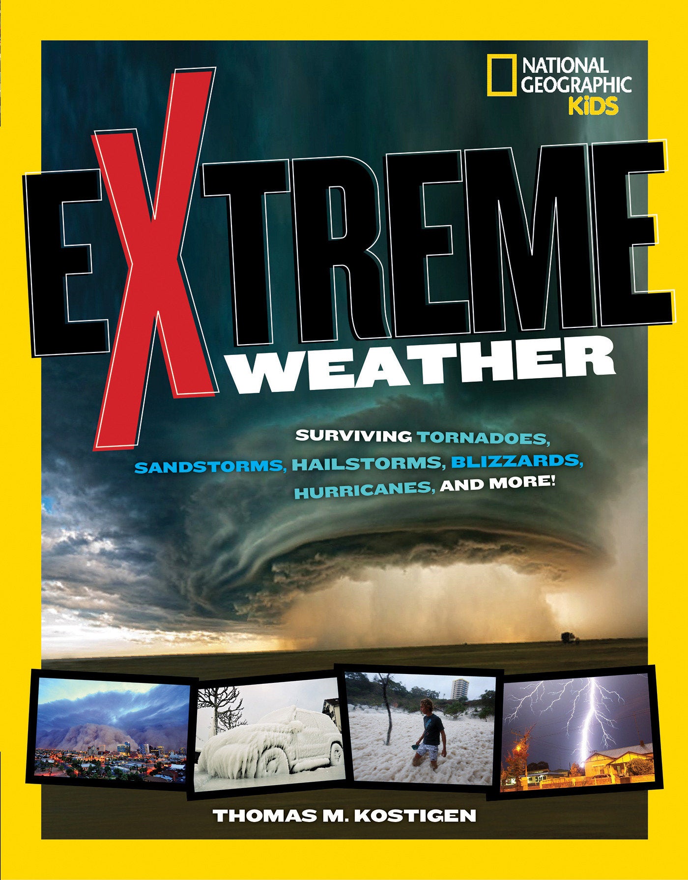 Extreme Weather - Surviving Tornadoes, Sandstorms, Hailstorms, Blizzards, Hurricanes, and More! (NGK Extreme)