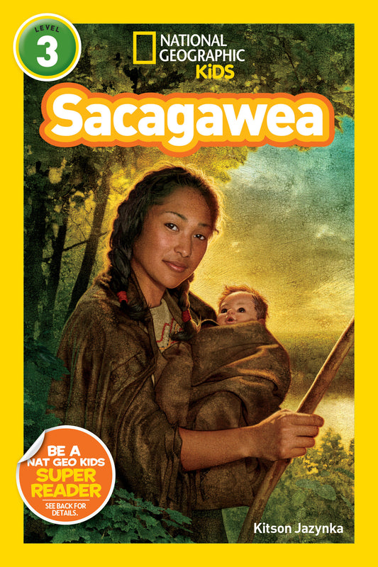 Sacagawea (National Geographic Kids Readers, Level 3) (National Geographic Kids Readers)