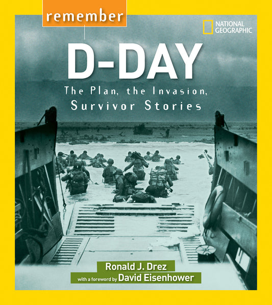 Remember D-Day - The Plan, the Invasion, Survivor Stories (Remember)