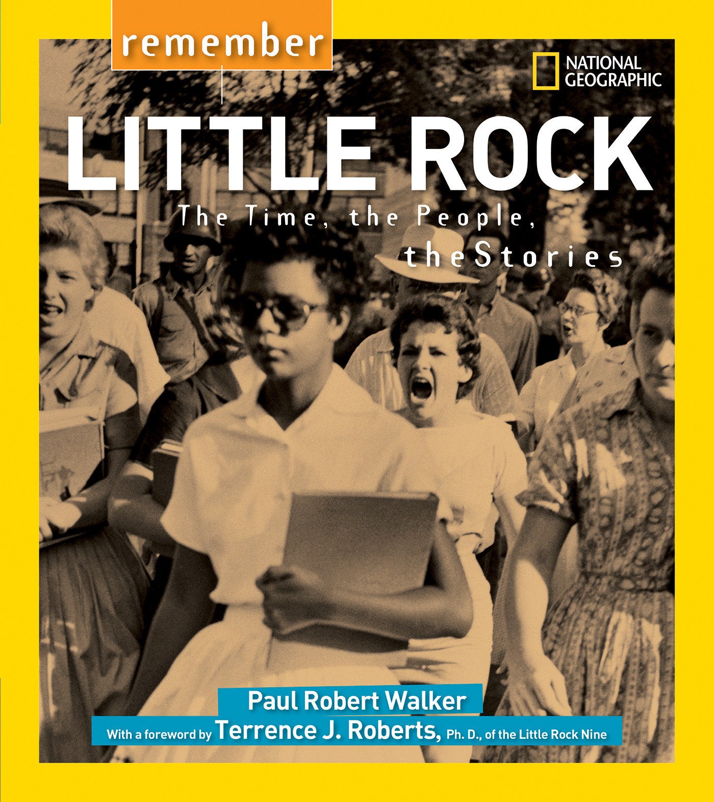 Remember Little Rock - The Time, the People, the Stories (Remember)