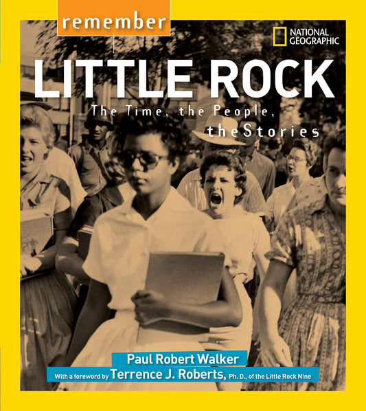Remember Little Rock - The Time, the People, the Stories (Remember)