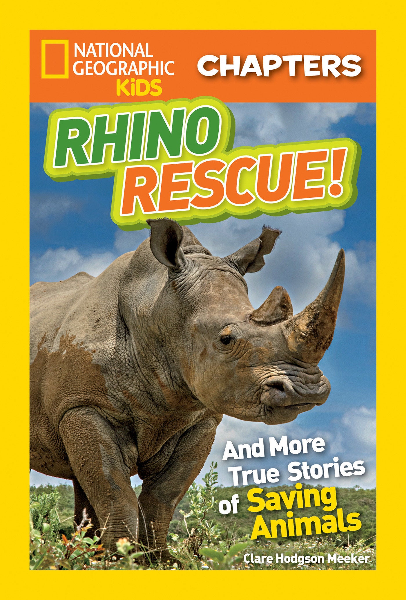 National Geographic Kids Chapters: Rhino Rescue! - And More True Stories of Saving Animals (NGK Chapters)