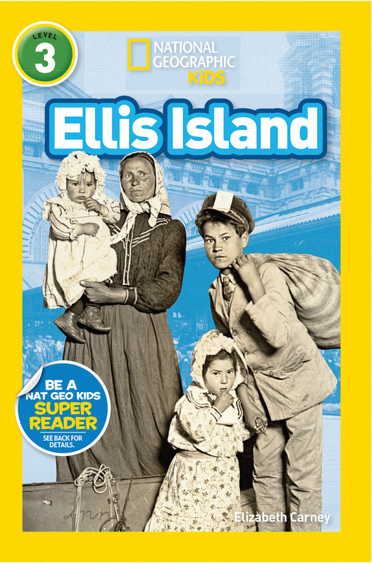 Ellis Island (National Geographic Kids Readers, Level 3) (National Geographic Kids Readers)