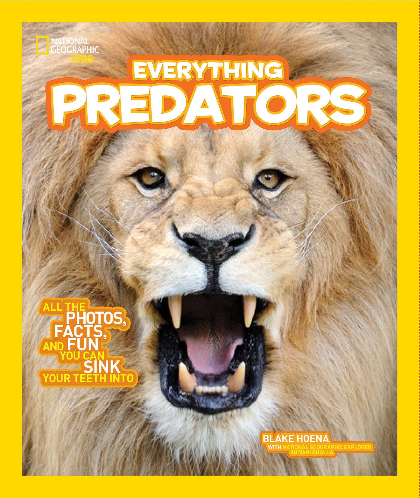 National Geographic Kids Everything Predators - All the Photos, Facts, and Fun You Can Sink Your Teeth Into (National Geographic Kids Everything)