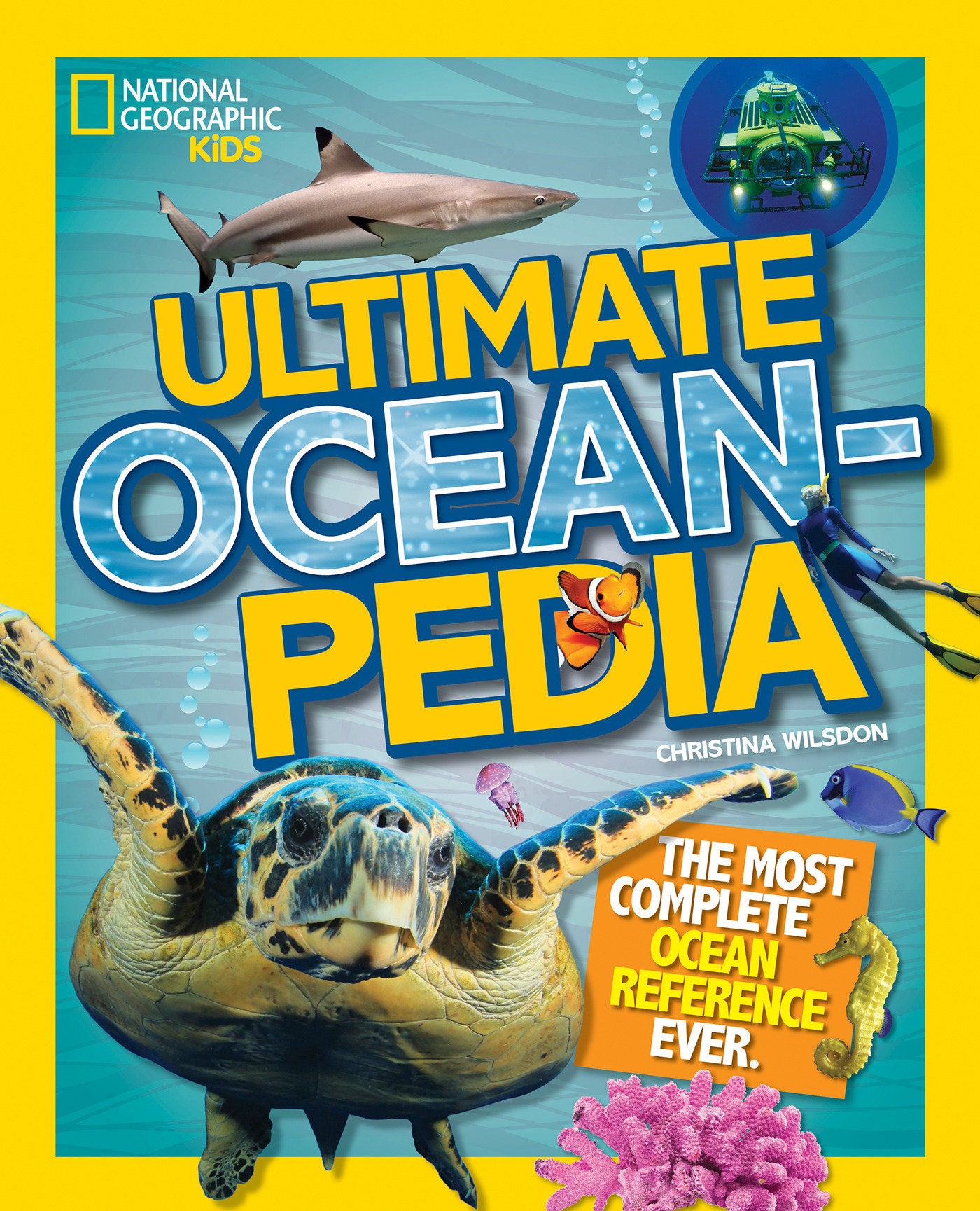 Ultimate Oceanpedia - The Most Complete Ocean Reference Ever (NGK Ultimate Pedias)