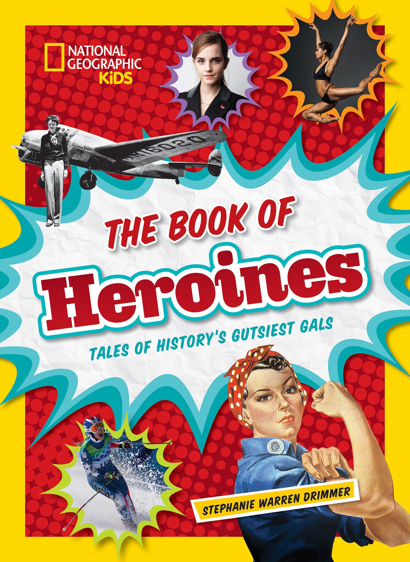 The Book of Heroines - Tales of History's Gutsiest Gals (NGK Book of)