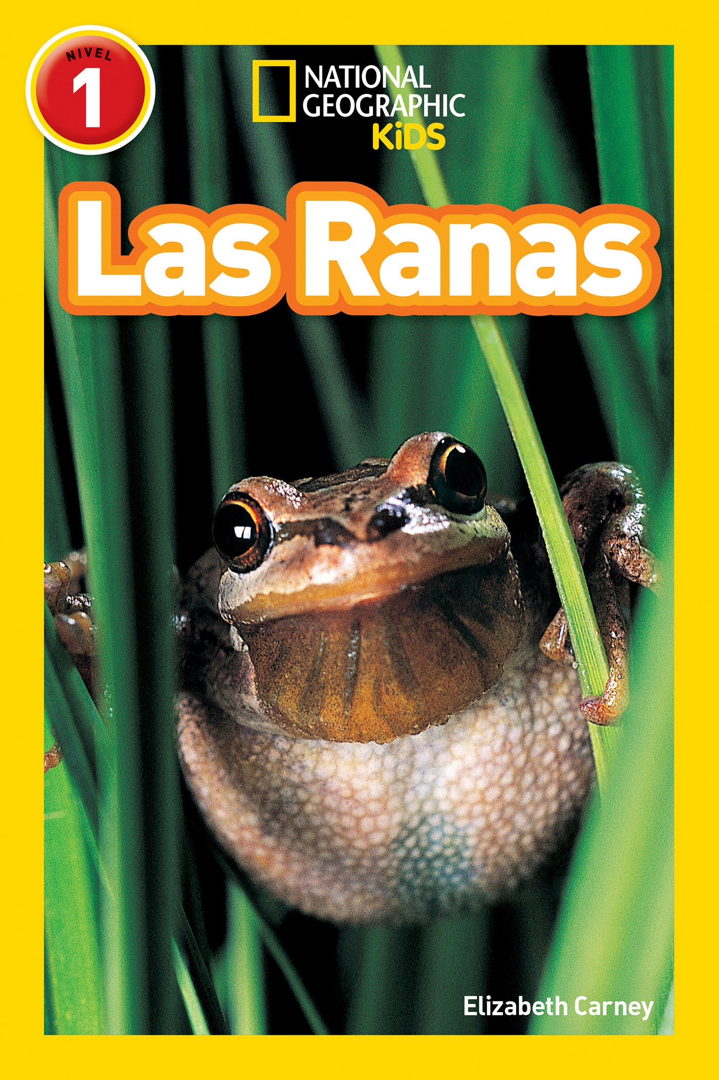 Las Ranas (Frogs) (National Geographic Kids Readers, Nivel 1) (National Geographic Kids Readers)