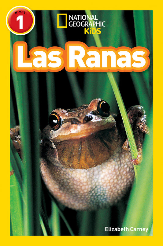 Las Ranas (Frogs) (National Geographic Kids Readers, Nivel 1) (National Geographic Kids Readers)