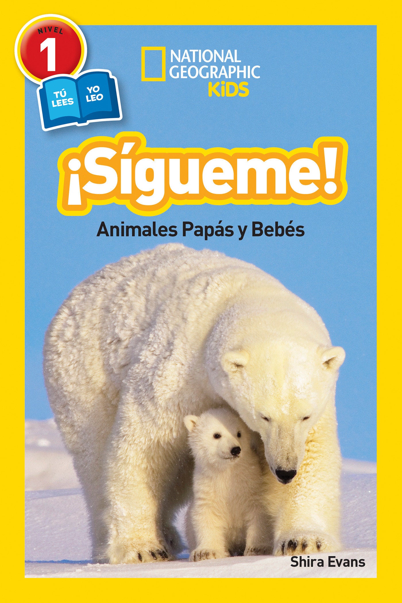 National Geographic Readers: Sigueme! (Follow Me!) - Animales Papas y Bebes (Readers)