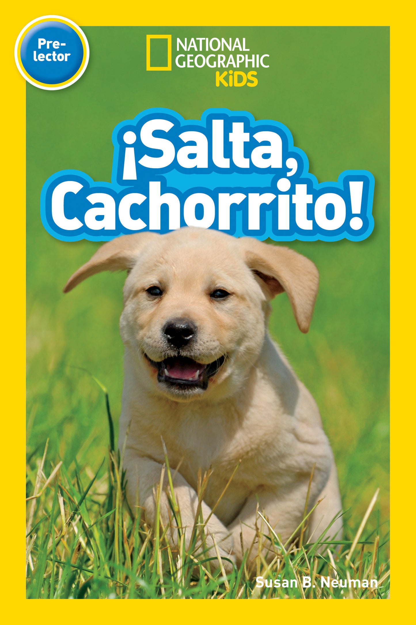 �Salta, Cachorrito! (Jump, Pup!) (National Geographic Kids Readers, Pre-Lector) (National Geographic Kids Readers)
