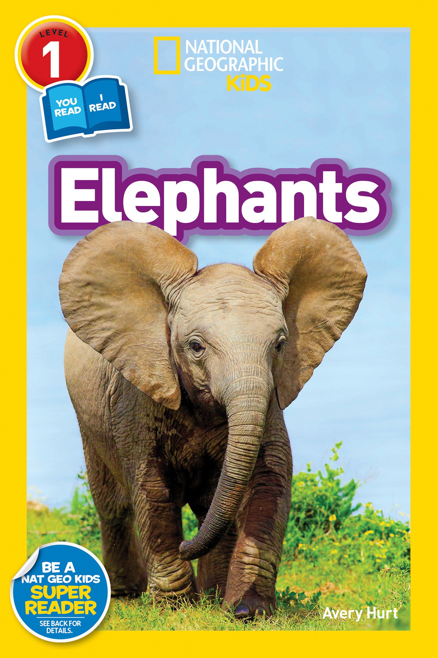 Elephants (National Geographic Kids Readers, Level 1) (National Geographic Kids Readers)
