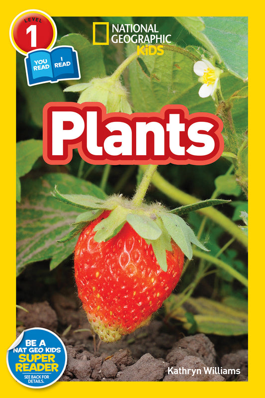 Plants (National Geographic Kids Readers, Level 1/Co-Reader) (National Geographic Kids Readers)