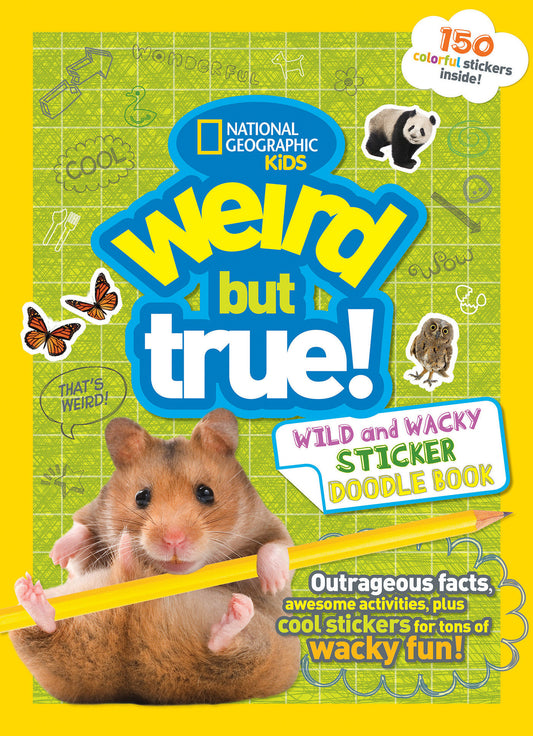 Weird But True! Wild and Wacky Sticker Doodle Book (Weird But True!)