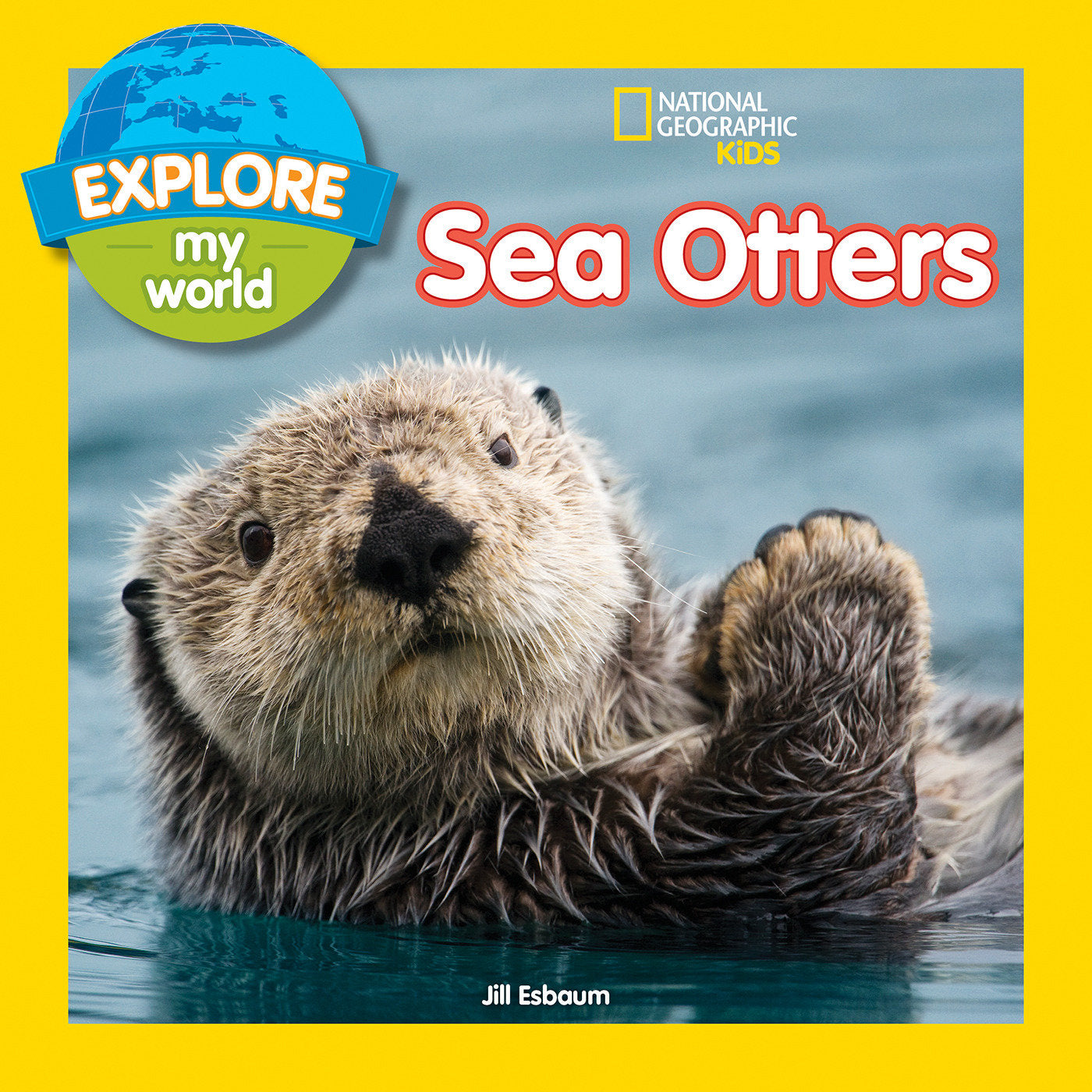 Explore My World: Sea Otters (Explore My World)