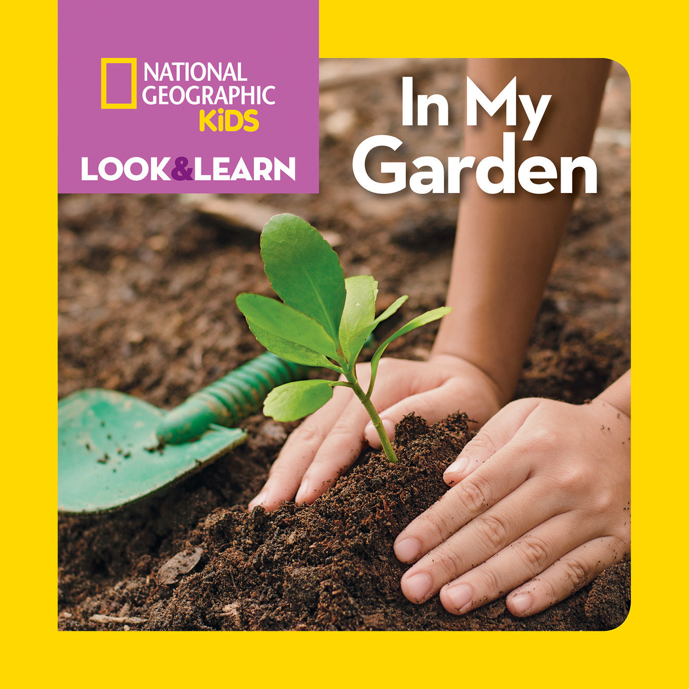 National Geographic Kids Look & Learn: In My Garden (Look & Learn)