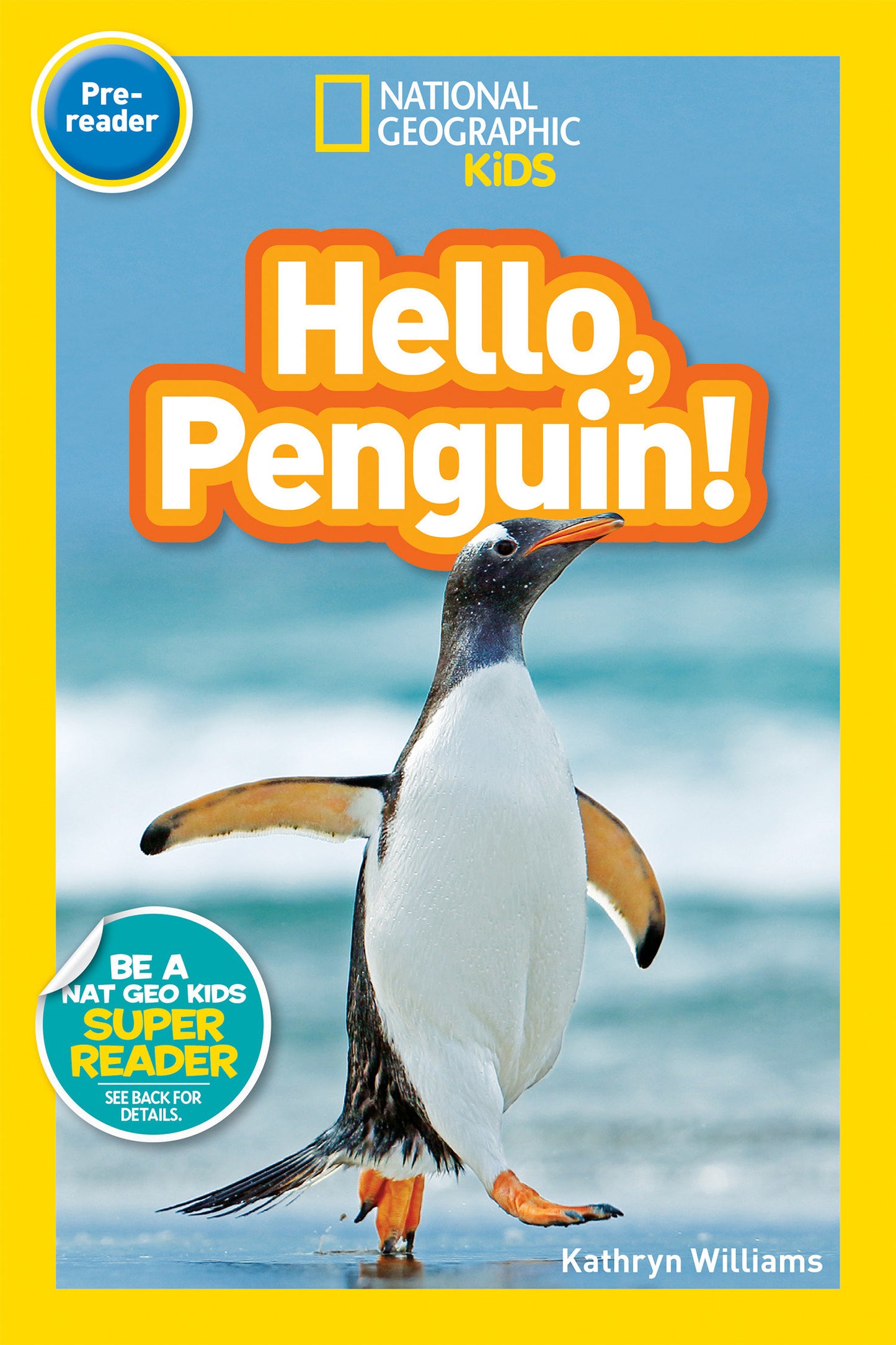 Hello, Penguin! (National Geographic Kids Readers, Pre-Reader) (National Geographic Kids Readers)
