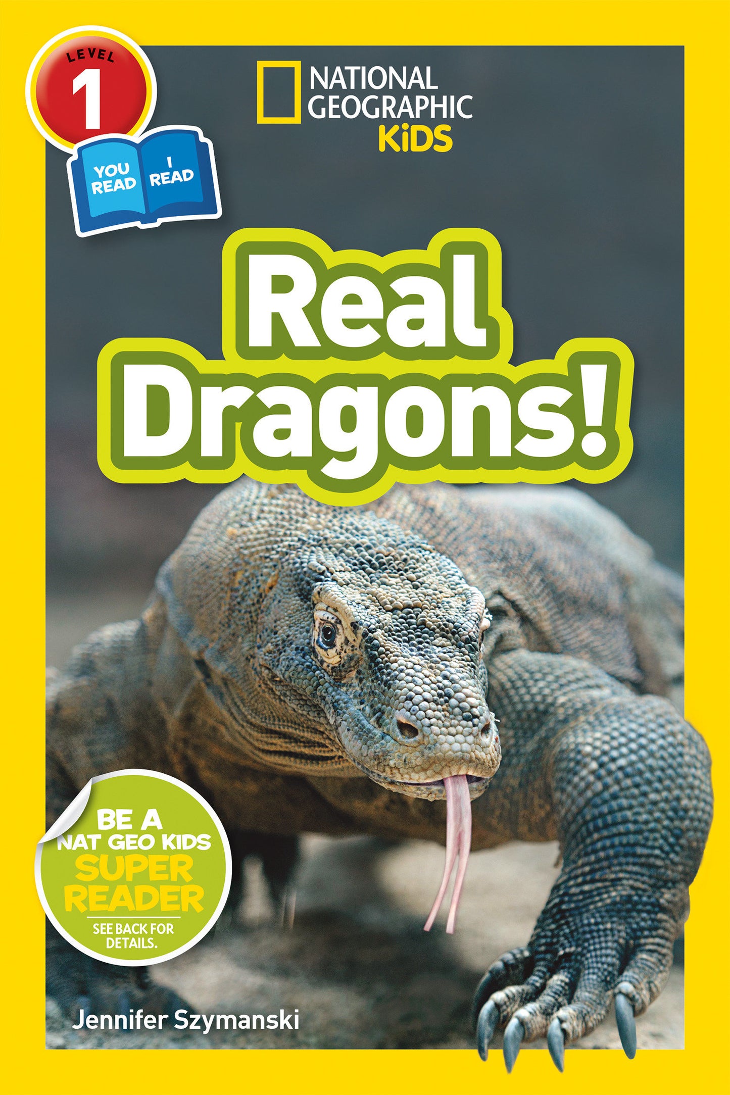 Real Dragons! (National Geographic Kids Readers, Level 1/Co-Reader) (National Geographic Kids Readers)