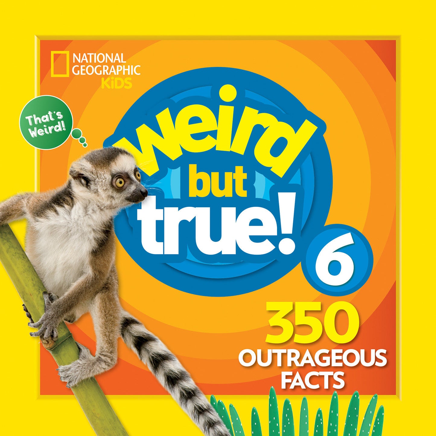 Weird But True 6: Expanded Edition (Weird But True!)